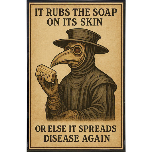 It Rubs the Soap on Its Skin Print