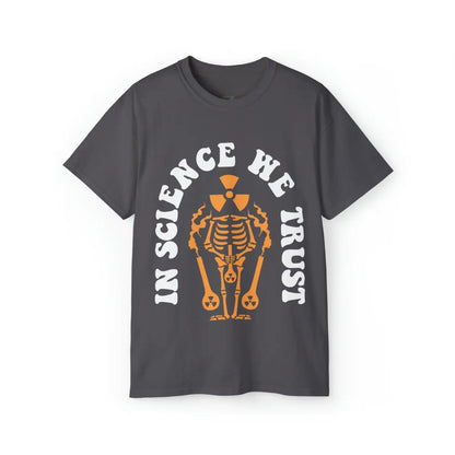 In Science We Trust T-Shirt