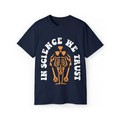 In Science We Trust T-Shirt